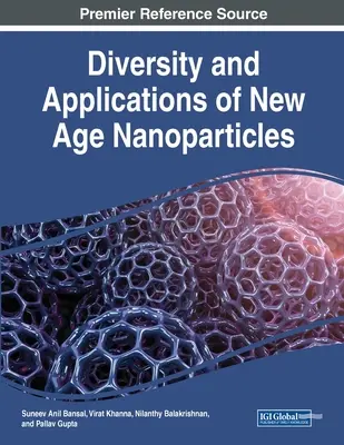 Rozmanitosť a aplikácie nanočastíc nového veku - Diversity and Applications of New Age Nanoparticles