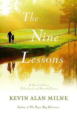 Deväť lekcií: Román o láske, otcovstve a druhej šanci - The Nine Lessons: A Novel of Love, Fatherhood, and Second Chances