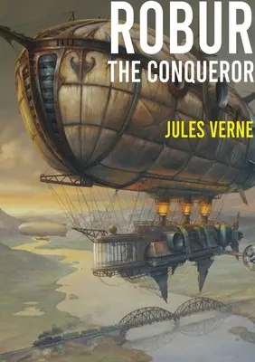 Robur Dobyvateľ: vedecko-fantastický román Julesa Verna, vydaný v roku 1886, známy aj pod názvom Kliper mrakov - Robur the Conqueror: a science fiction novel by Jules Verne, published in 1886 and also known as The Clipper of the Clouds