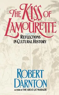 The Kiss of Lamourette: Úvahy o kultúrnych dejinách - The Kiss of Lamourette: Reflections in Cultural History