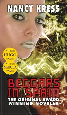Žobráci v Španielsku: Pôvodná novela, ktorá získala cenu Hugo a Nebula - Beggars in Spain: The Original Hugo & Nebula Winning Novella
