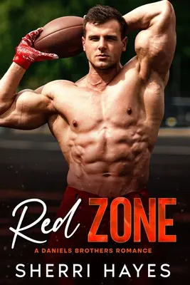 Červená zóna: Parná súčasná športová romanca pre dospelých - Red Zone: A Steamy Adult Contemporary Sports Romance