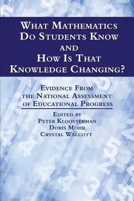 Čo vedia žiaci z matematiky a ako sa tieto vedomosti menia? Dôkazy z národného hodnotenia vzdelávacieho pokroku - What Mathematics Do Students Know and How is that Knowledge Changing? Evidence from the National Assessment of Educational Progress