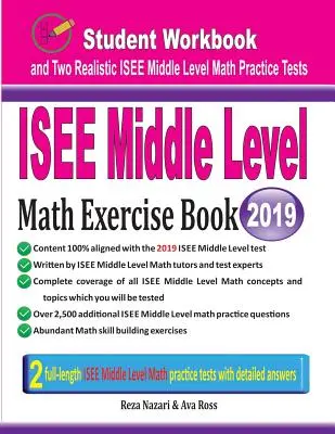 ISEE Middle Level Math Exercise Book (Kniha cvičení z matematiky na strednej úrovni): Cvičebnica pre študentov a dva realistické testy ISEE Middle Level Math - ISEE Middle Level Math Exercise Book: Student Workbook and Two Realistic ISEE Middle Level Math Tests