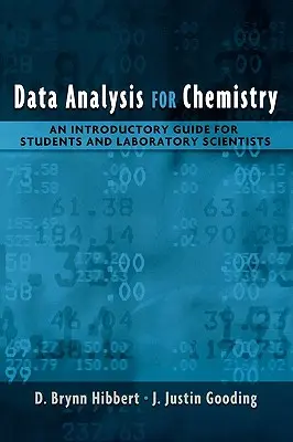 Analýza údajov pre chémiu: Úvodná príručka pre študentov a laboratórnych vedcov - Data Analysis for Chemistry: An Introductory Guide for Students and Laboratory Scientists
