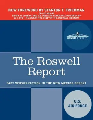 Roswellská správa: Skutočnosť verzus fikcia v púšti Nového Mexika - The Roswell Report: Fact Versus Fiction in the New Mexico Desert