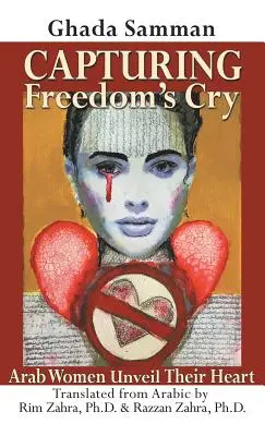 Zachytenie výkriku slobody: Arabské ženy odhaľujú svoje srdce - Capturing Freedom's Cry: Arab Women Unveil Their Heart