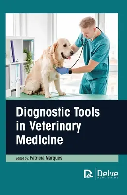Diagnostické nástroje vo veterinárnej medicíne - Diagnostic Tools in Veterinary Medicine