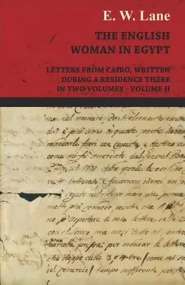 Angličanka v Egypte - listy z Káhiry, napísané počas pobytu v Káhire - v dvoch zväzkoch - II. diel - The English Woman in Egypt - Letters from Cairo, Written During a Residence There - In Two Volumes - Volume II