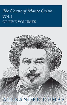 Gróf Monte Christo - I. diel (v piatich zväzkoch) - The Count of Monte Cristo - Vol I. (In Five Volumes)