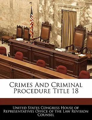 Trestné činy a trestné konanie Hlava 18 - Crimes And Criminal Procedure Title 18