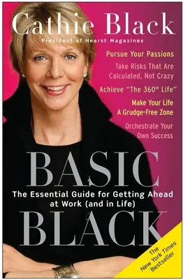 Základná čierna: Základná príručka, ako sa presadiť v práci (a v živote) - Basic Black: The Essential Guide for Getting Ahead at Work (and in Life)