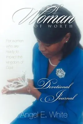 Hodnotná žena - Devocionálny denník - A Woman of Worth - Devotional Journal