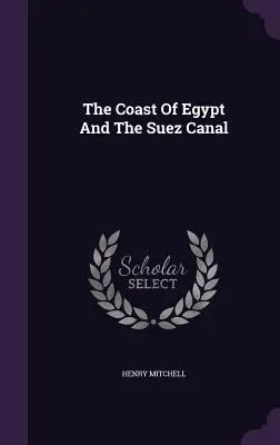 Pobrežie Egypta a Suezský prieplav - The Coast Of Egypt And The Suez Canal