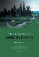 Sila života podľa plánu - The Power of Living By Design