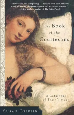 Kniha kurtizán: Knižka kurtizán: Katalóg ich cností - The Book of the Courtesans: A Catalogue of Their Virtues