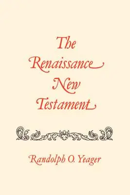 Renesančný Nový zákon: List Galaťanom 2,1-6,18, Efezanom 1,1-6,24, List Filipanom 1,1-4,24 - The Renaissance New Testament: Galatians 2:1-6:18, Ephesians 1:1-6:24, Philippians 1:1-4:24