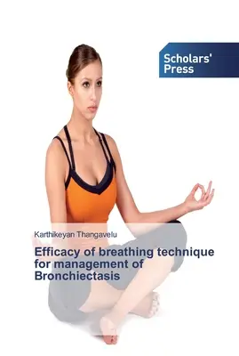 Účinnosť dychovej techniky pri liečbe bronchiektázií - Efficacy of breathing technique for management of Bronchiectasis