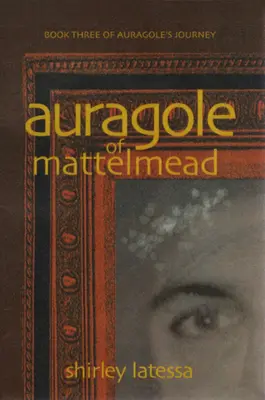 Auragole z Mattelmeadu (kniha 3) - Auragole of Mattelmead (Book 3)