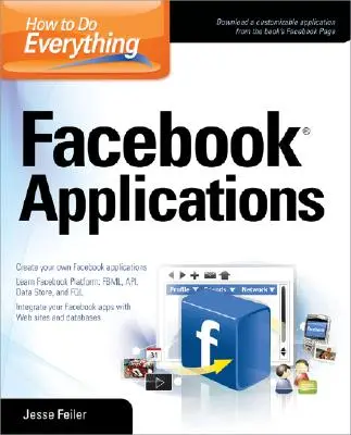 Ako na všetko: Aplikácie na Facebooku - How to Do Everything: Facebook Applications