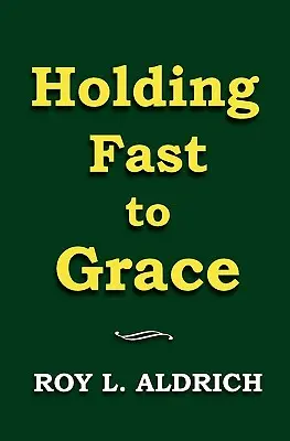 Držať sa milosti - Holding Fast to Grace