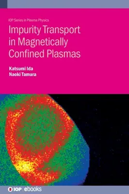 Transport nečistôt v magneticky ohraničenej plazme - Impurity Transport in Magnetically Confined Plasmas