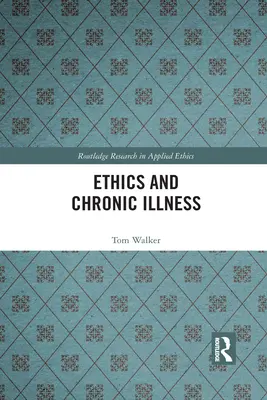 Etika a chronické ochorenie - Ethics and Chronic Illness