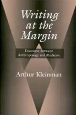 Písanie na okraji: Diskurz medzi antropológiou a medicínou - Writing at the Margin: Discourse Between Anthropology and Medicine