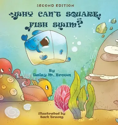Prečo štvorcové ryby nevedia plávať? - Why Can't Square Fish Swim?