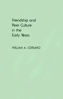 Priateľstvo a rovesnícka kultúra v ranom veku - Friendship and Peer Culture in the Early Years