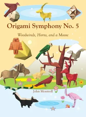 Origami symfónia č. 5: Dychové nástroje, rohy a los - Origami Symphony No. 5: Woodwinds, Horns, and a Moose