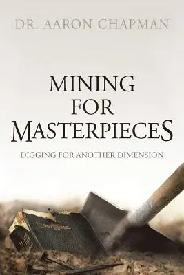 Hľadanie majstrovských diel: Kopanie pre iný rozmer - Mining for Masterpieces: Digging for Another Dimension