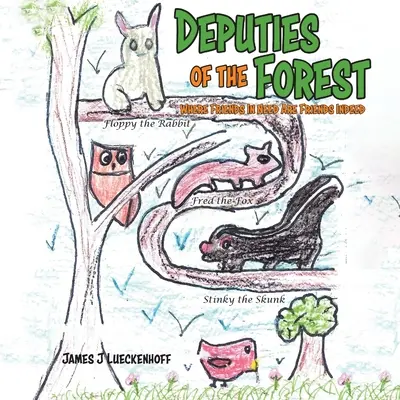 Zástupcovia lesa: Kde sú priatelia v núdzi skutočnými priateľmi - Deputies of the Forest: Where Friends In Need Are Friends Indeed
