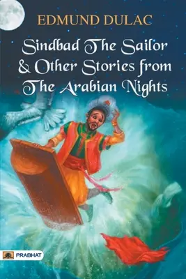 Sindibád námorník a iné príbehy z arabských nocí - Sindbad the Sailor & Other Stories from the Arabian Nights