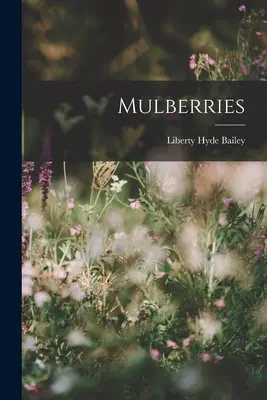 Moruše - Mulberries