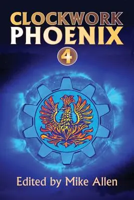 Hodinový fénix 4 - Clockwork Phoenix 4