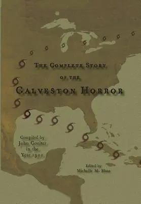 Kompletný príbeh galvestonskej hrôzy - The Complete Story of the Galveston Horror
