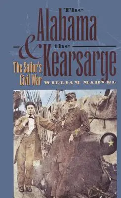 Alabama a Kearsarge: Občianska vojna námorníkov - The Alabama and the Kearsarge: The Sailor's Civil War