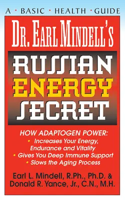 Ruské energetické tajomstvo Dr. Earla Mindella - Dr. Earl Mindell's Russian Energy Secret