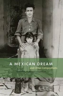 Mexický sen: A iné skladby - A Mexican Dream: And Other Compositions