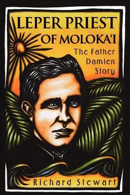 Malomocný kňaz z Molokai: Príbeh otca Damiena - Leper Priest of Molokai: The Father Damien Story