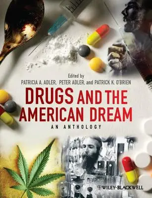 Drogy a americký sen: An Anthology: American American American American American American American American American American American American American American American American American American American American American American - Drugs and the American Dream: An Anthology
