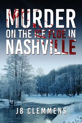 Vražda na ľadovej kryhe v Nashville - Murder on the Ice Floe in Nashville