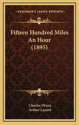 Pätnásťsto míľ za hodinu (1895) - Fifteen Hundred Miles An Hour (1895)