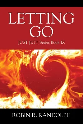 Pustenie: JUST JETT Series Book IX - Letting Go: JUST JETT Series Book IX