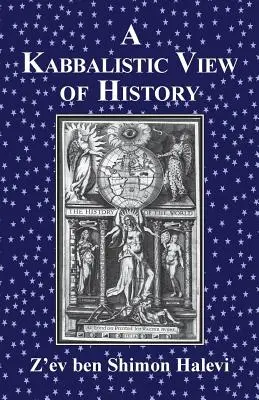 Kabalistický pohľad na dejiny - A Kabbalistic View of History