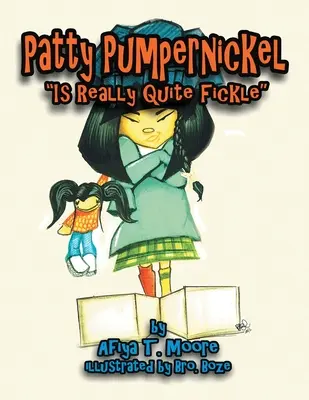 Patty Pumpernickel je naozaj dosť vrtkavá - Patty Pumpernickel is Really Quite Fickle
