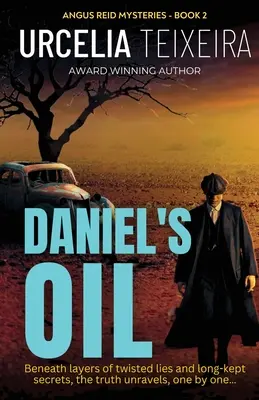 Danielova ropa: Zvratový kresťanský mysteriózny román, ktorý vás udrží v napätí! - Daniel's Oil: A twisty Christian mystery novel that will keep you guessing!