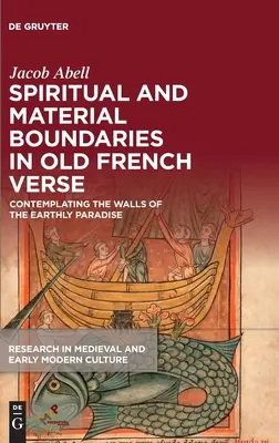Duchovné a materiálne hranice v starofrancúzskom verši: Vychádzajúc z úvah o múroch pozemského raja - Spiritual and Material Boundaries in Old French Verse: Contemplating the Walls of the Earthly Paradise