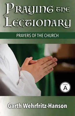 Modlitba lekcionára, cyklus A: Modlitby Cirkvi - Praying the Lectionary, Cycle A: Prayers of the Church